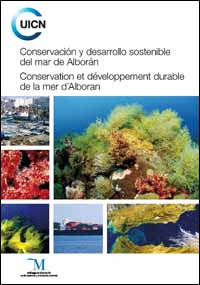 Conservación y desarrollo sostenible del mar de Alborán / Conservation et développement durable de la mer d'Alboran