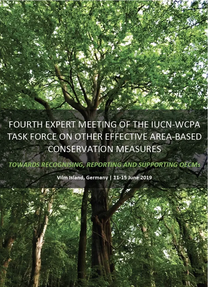 Fourth Expert Meeting Of The Iucn-Wcpa Task Force On Other Effective Area-Based Conservation Measures