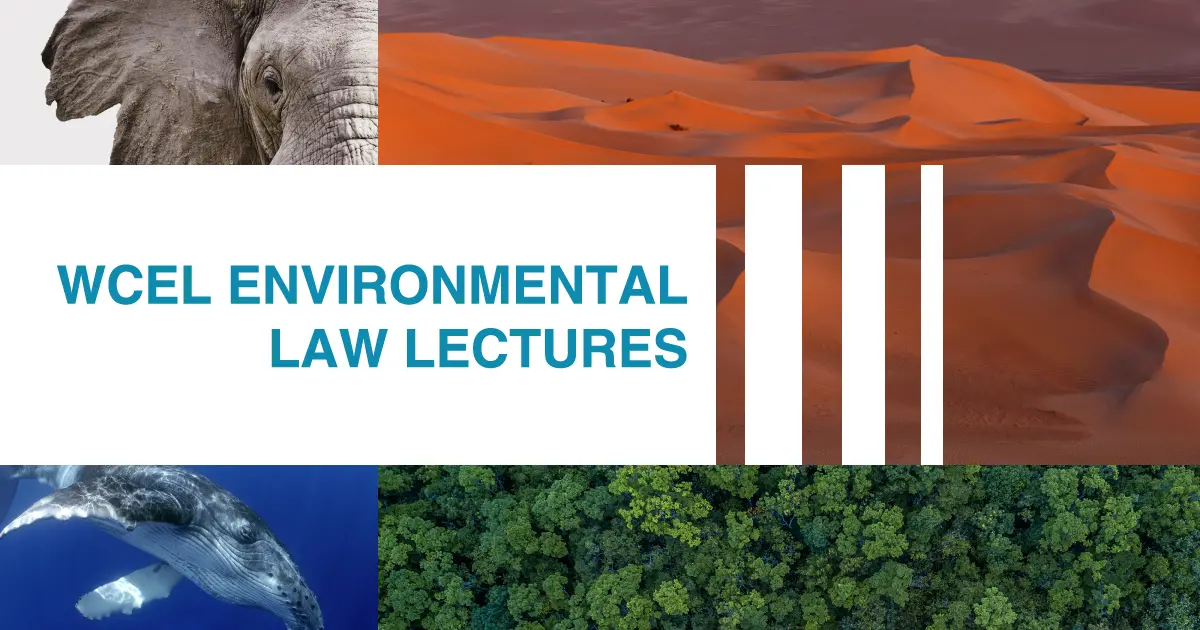 WCEL Environmental Law Lectures