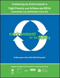Sustaining the Environment to Fight Poverty and Achieve the MDGs: The Economic Case and Priorities for Action