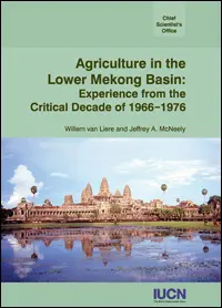 Agriculture in the lower Mekong basin: experience from the critical decade of 1966-1976