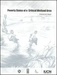 Poverty Status of a Critical Wetland Area Hakaluki Haor