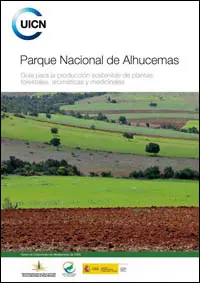 Parque nacional de Alhucemas : guía para la producción sostenible de plantas forestales, aromáticas y medicinales