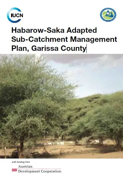 Habarow-Saka Adapted
Sub-Catchment Management
Plan, Garissa County