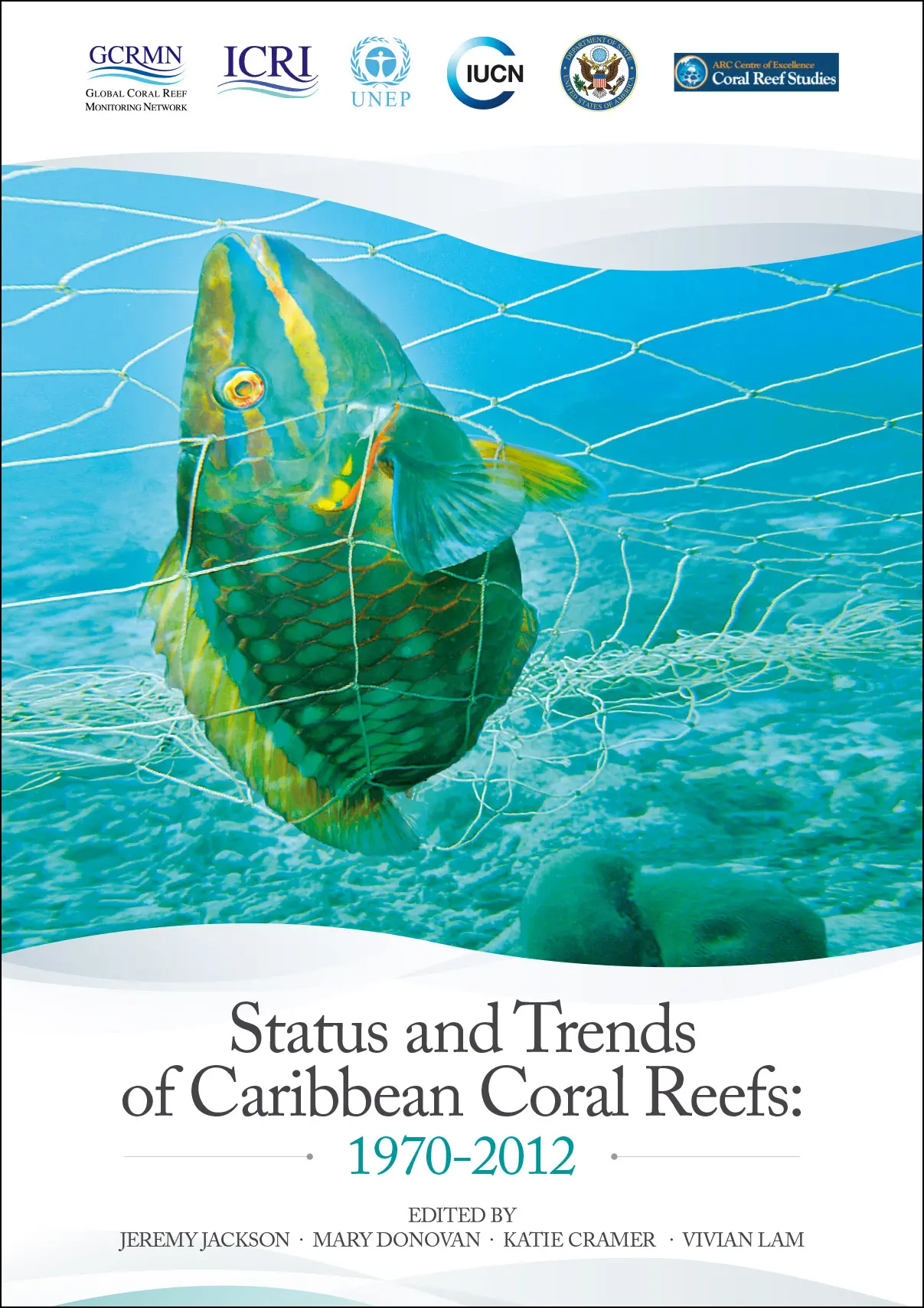 Status and Trends of Caribbean Coral Reefs: 1970-2012