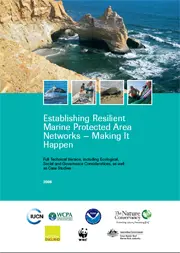 Establishing Resilient Marine Protected Area Networks - Making it Happen