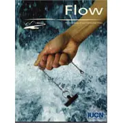 FLOW, The Essentials of Environmental Flows