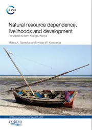 Natural resource dependence, livelihoods and development: Perceptions from Kiunga, Kenya