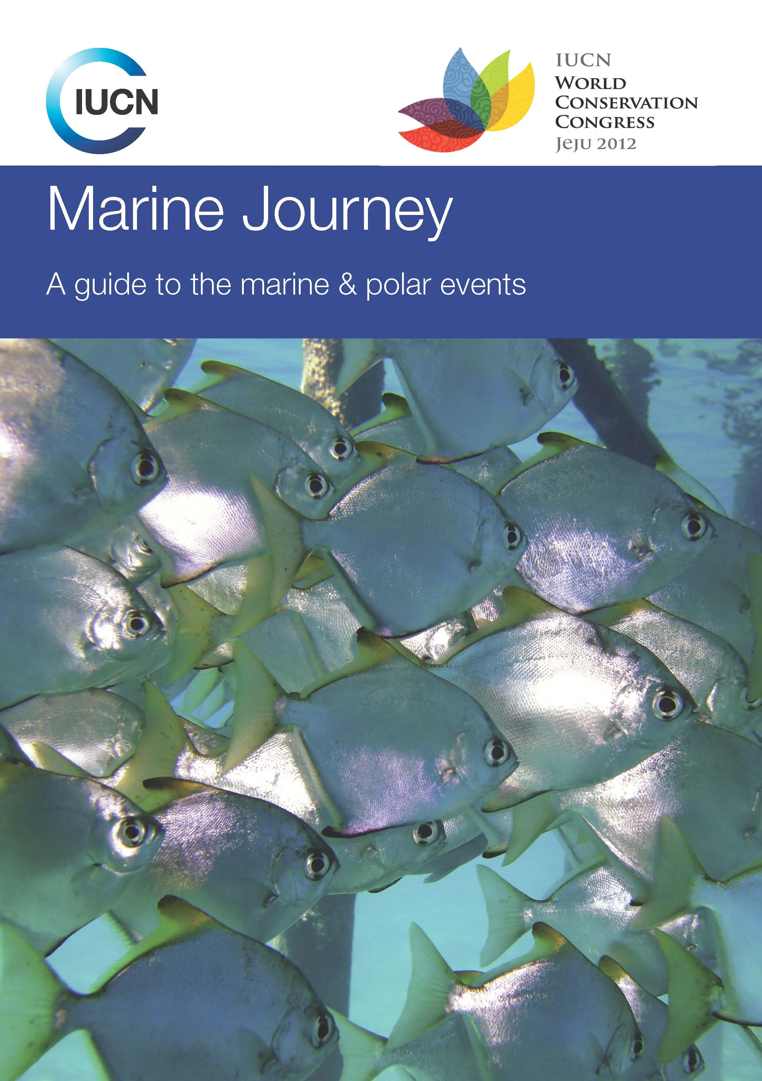 Marine Journey - A guide to the marine & polar events at the IUCN World Conservation Congress, Jeju 2012