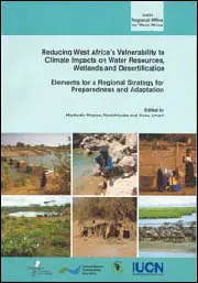 Reducing West Africa's vulnerability to climate impacts on water resources, wetlands and desertification