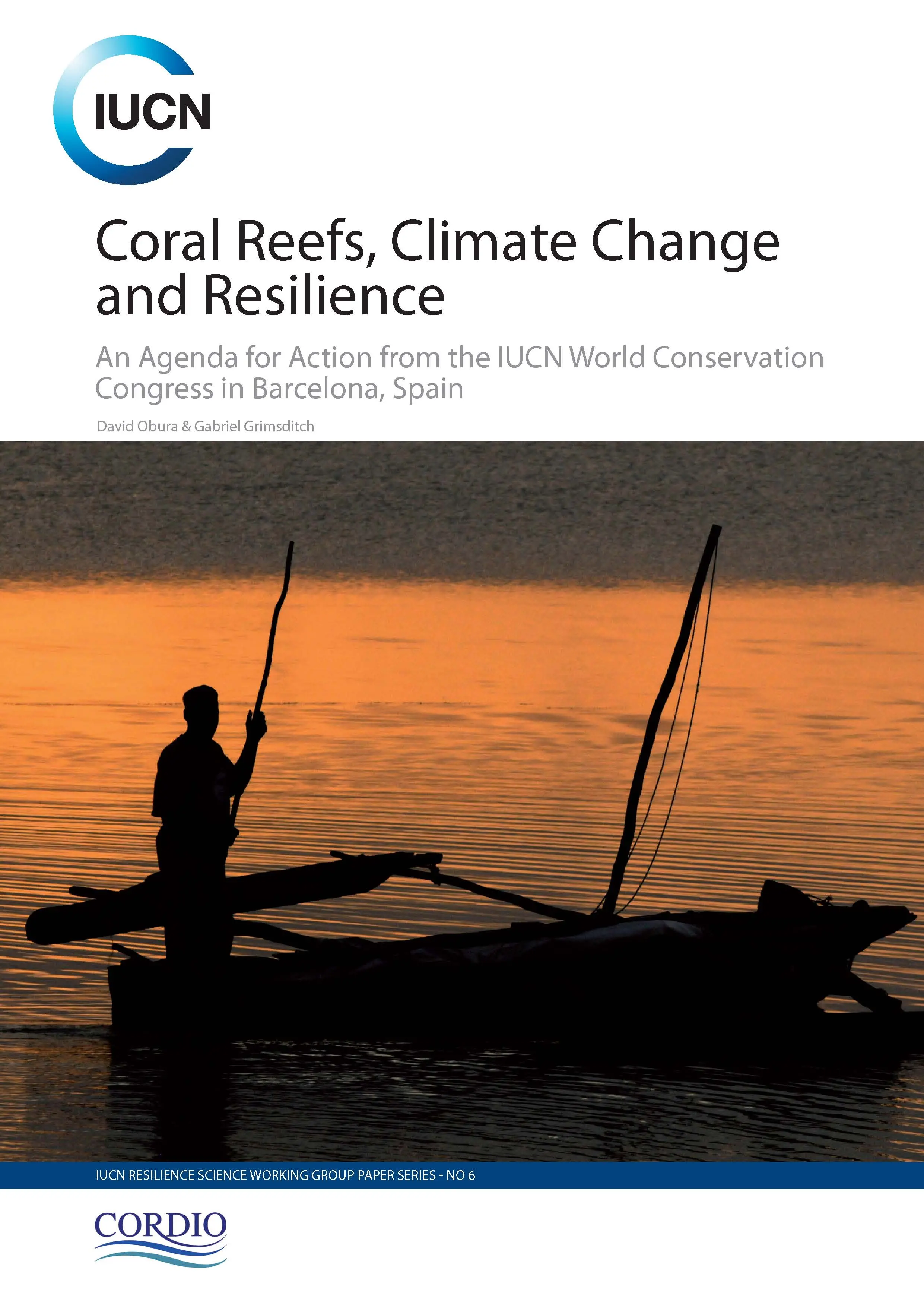 Coral Reefs, Climate Change and Resilience
An Agenda for Action from the IUCN World Conservation Congress in Barcelona, Spain