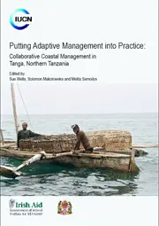 Putting Adaptive Management into Practice: Collaborative Management in Tanga, Northern Tanzania