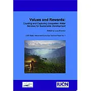 Values and Rewards: Counting and capturing ecosystem water services for sustainable development
